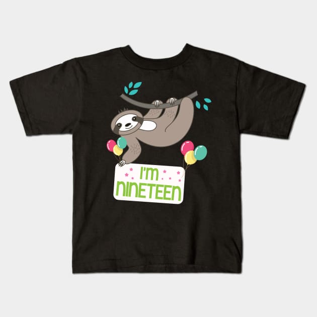 Cute Sloth On Tree I'm Nineteen Years Old Born 2001 Happy Birthday To Me 19 Years Old Kids T-Shirt by bakhanh123